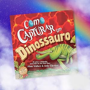 COMO CAPTURAR UM DINOSSAURO